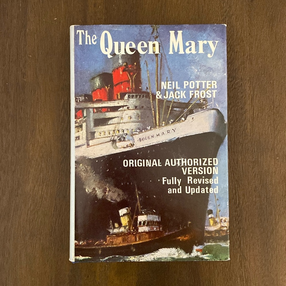 The Queen Mary by Neil Potter & Jack Frost Original Authorized Version (1971)